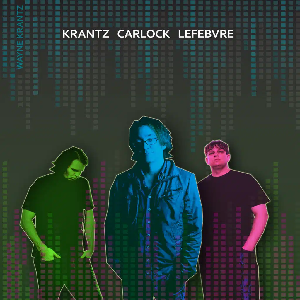 Krantz Carlock Lefebvre (feat. Keith Carlock & Tim Lefebvre)