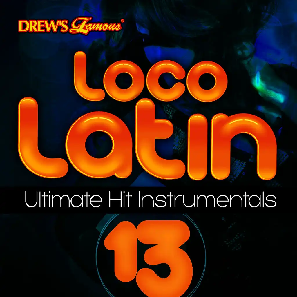 Loco Latin Ultimate Hit Instrumentals, Vol. 13