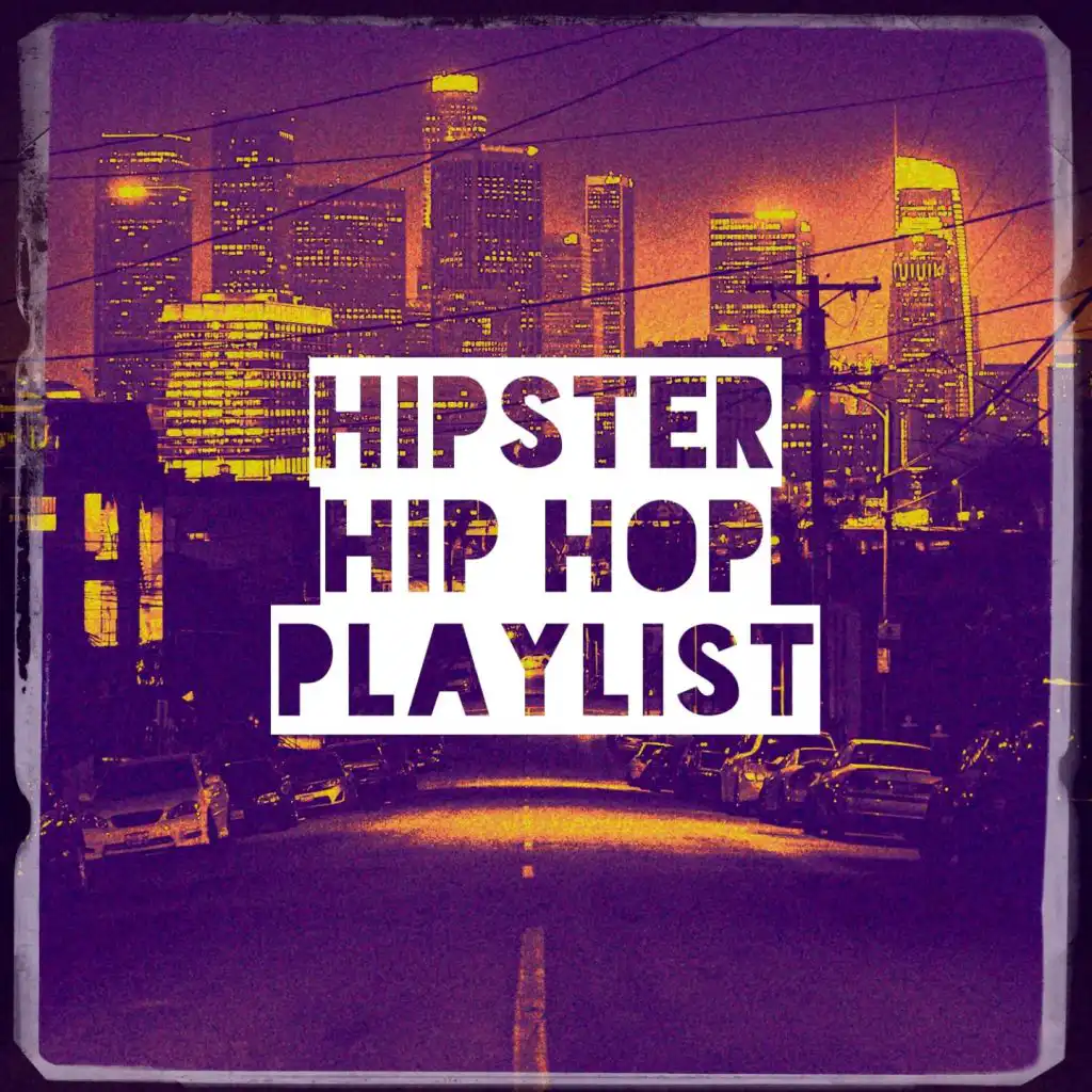 Hipster Hip Hop Playlist