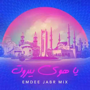 يا هوى بيروت (Emdee Jabr Mix)