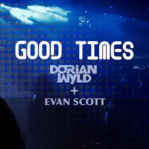 Good Times (feat. Evan Scott)