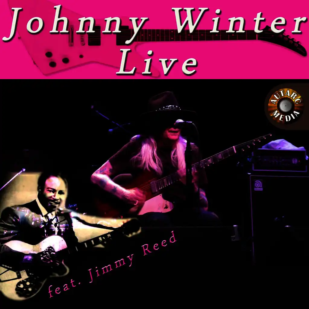 Johnny Winter Live Featuring Jimmy Reed