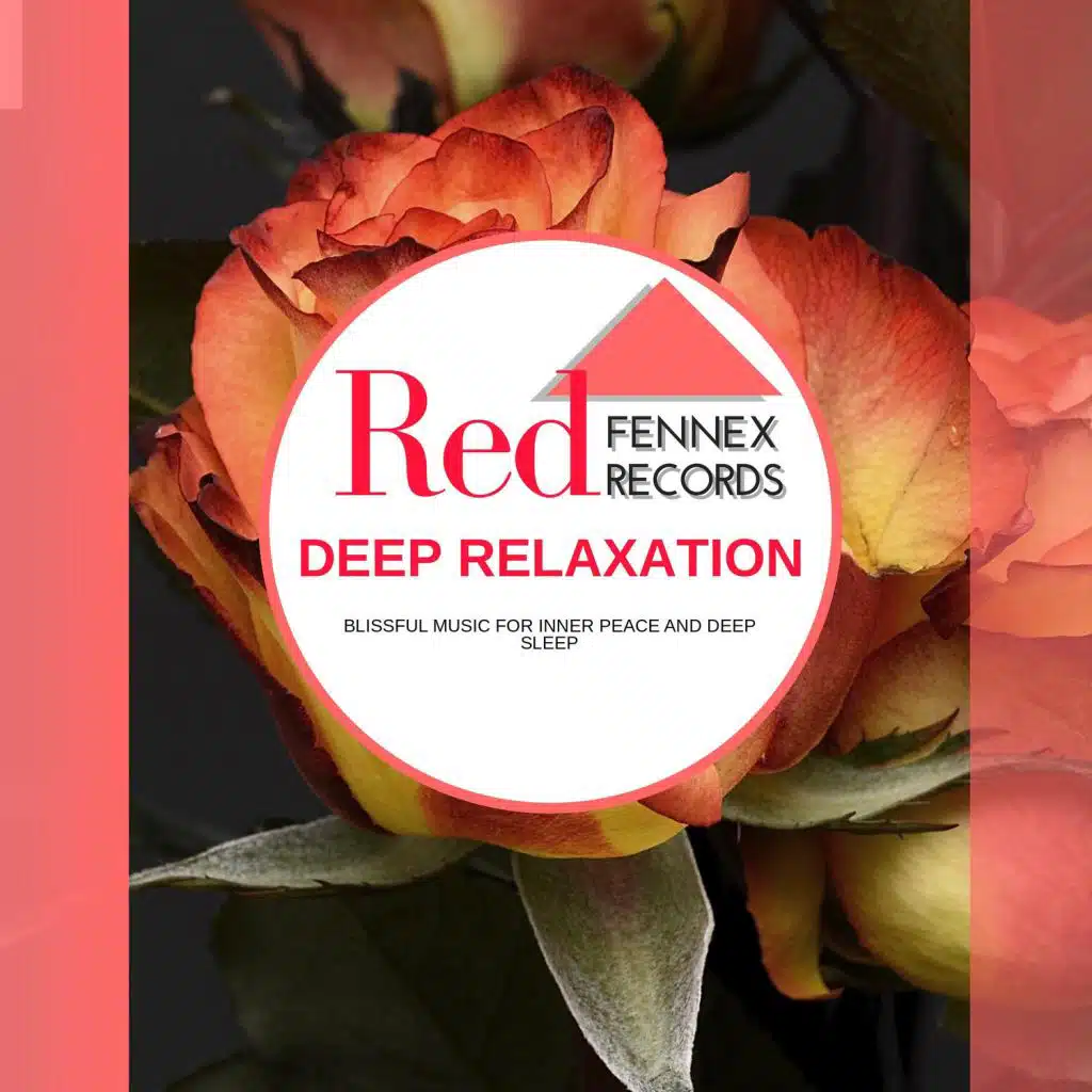 Deep Relaxation - Blissful Music For Inner Peace And Deep Sleep