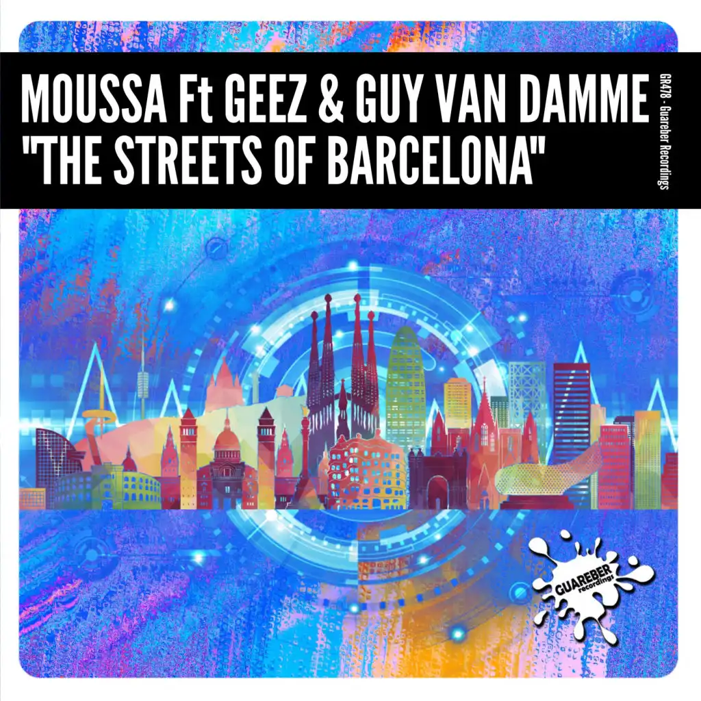 The Streets Of Barcelona (feat. Geez & Guy Van Damme)