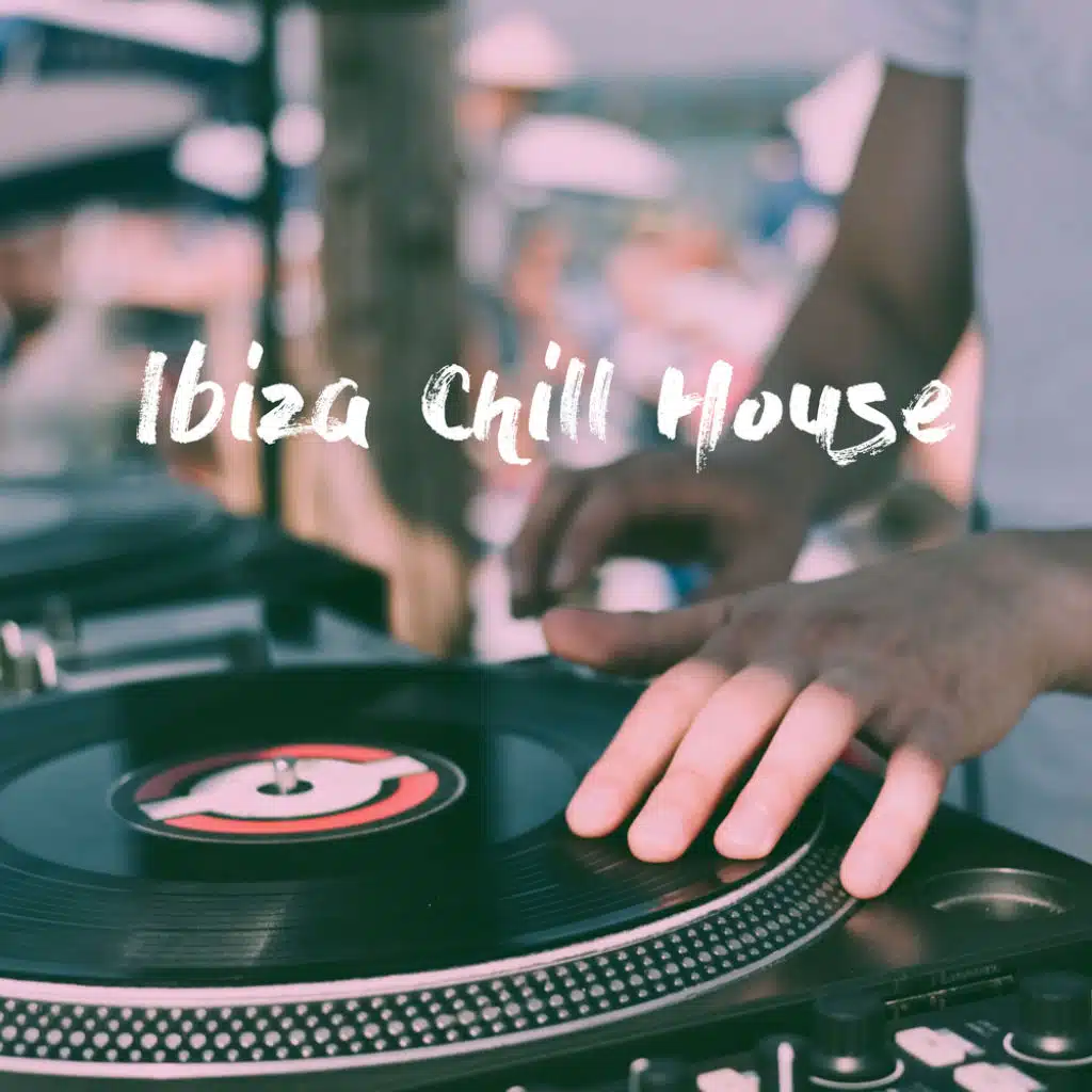 Ibiza Chill House