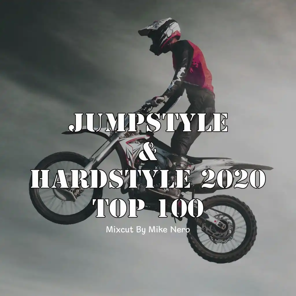 Jumpstyle & Hardstyle 2020 Top 100 (Mixcut by Mike Nero)