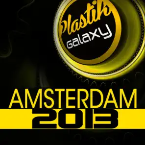 Plastik Galaxy Amsterdam 2013