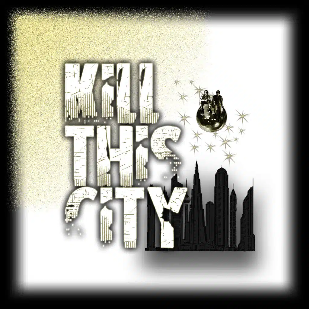 Kill This City