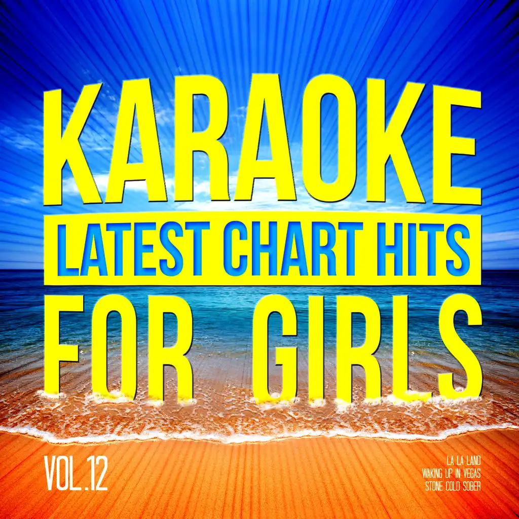 Karaoke - Latest Chart Hits for Girls, Vol. 12