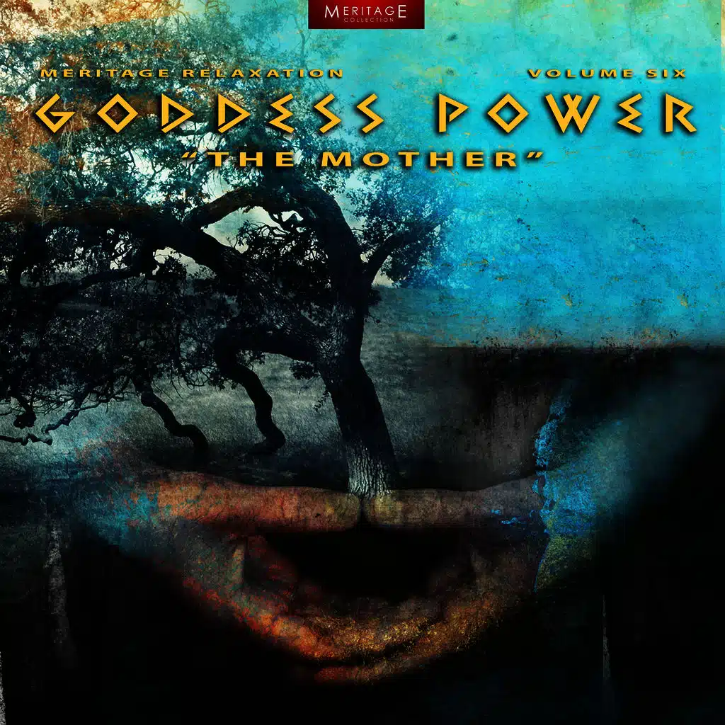 Meritage Relaxation: Goddess Power (The Mother) Vol. 6