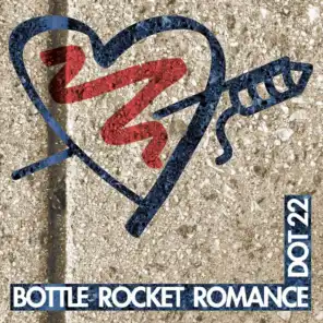 Bottle Rocket Romance