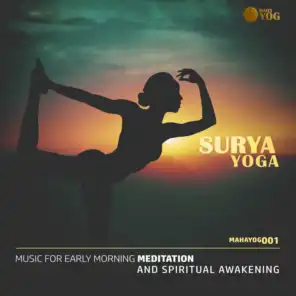 Surya Yoga (Music For Early Morning Meditation And Spiritual Awakening)
