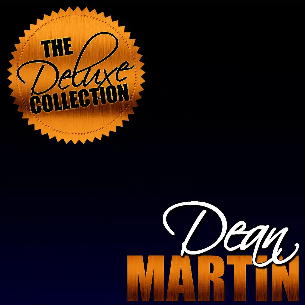 The Deluxe Collection: Dean Martin (Remastered)