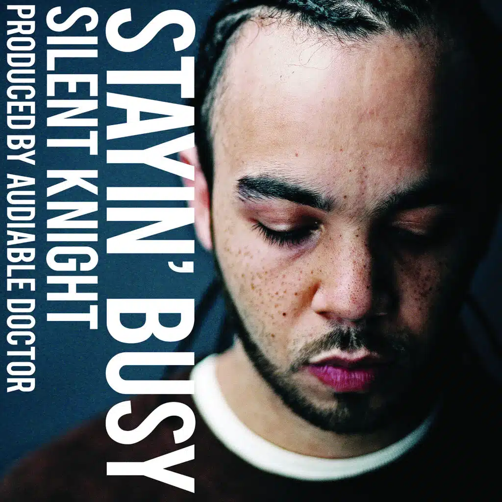 Stayin' Busy (feat. Silent Knight)