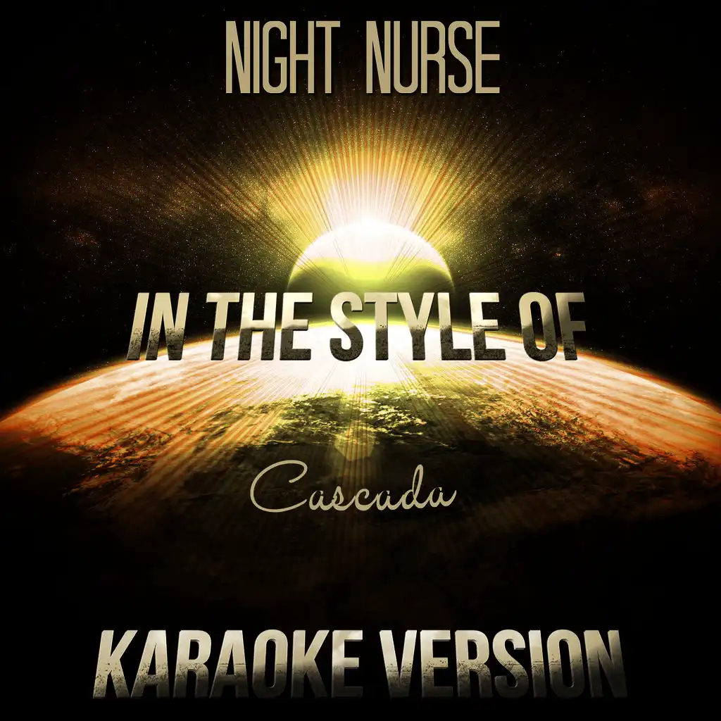 Night Nurse (In the Style of Cascada) [Karaoke Version] - Single