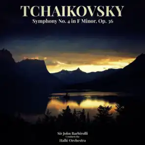 Tchaikovsky: Symphony No. 4 in F Minor, Op. 36