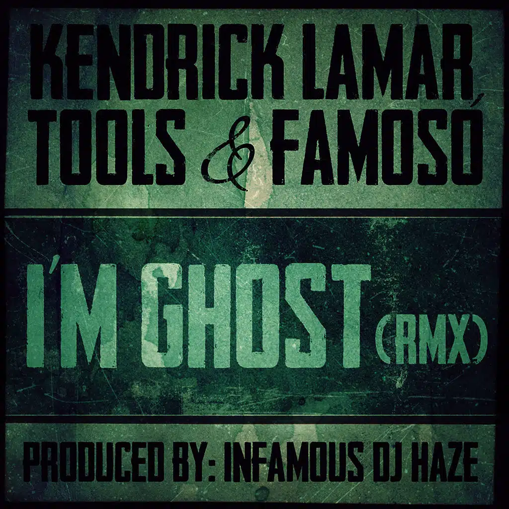 I'm Ghost (feat. K.Lamar & Famoso)
