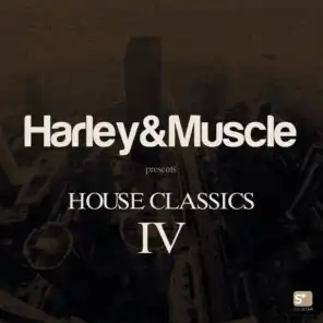 House Classics IV (Presented by Harley&Muscle)