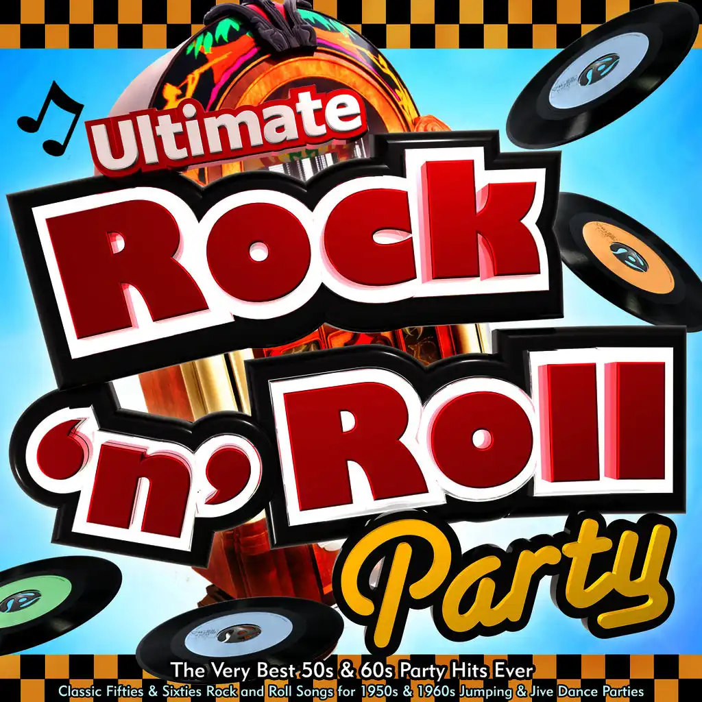 Ultimate Rock n Roll Party - The Very Best 50s & 60s Party Hits Ever - Classic Fifties & Sixties Rock and Roll Songs for 1950s & 1960s Jumping & Jive Dance Parties (Jukebox Mix Edition)
