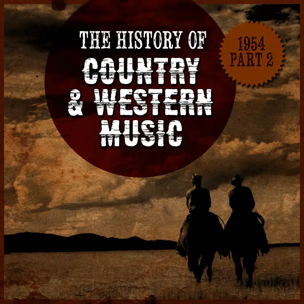 The History Country & Western Music: 1954, Part 2