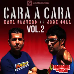 Cara a Cara Vol.2 (Raúl Platero vs. José Coll)