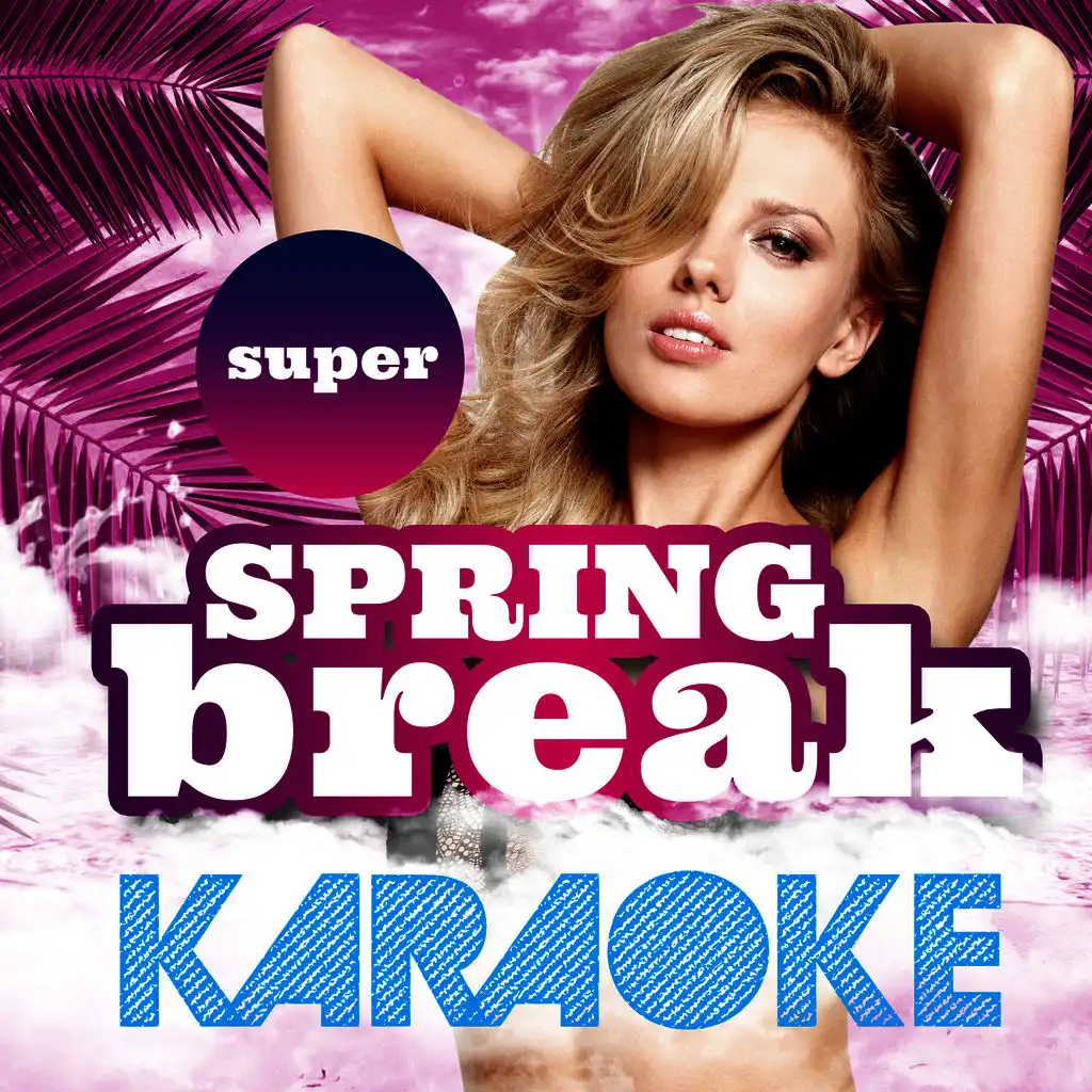 Super Spring Break Karaoke