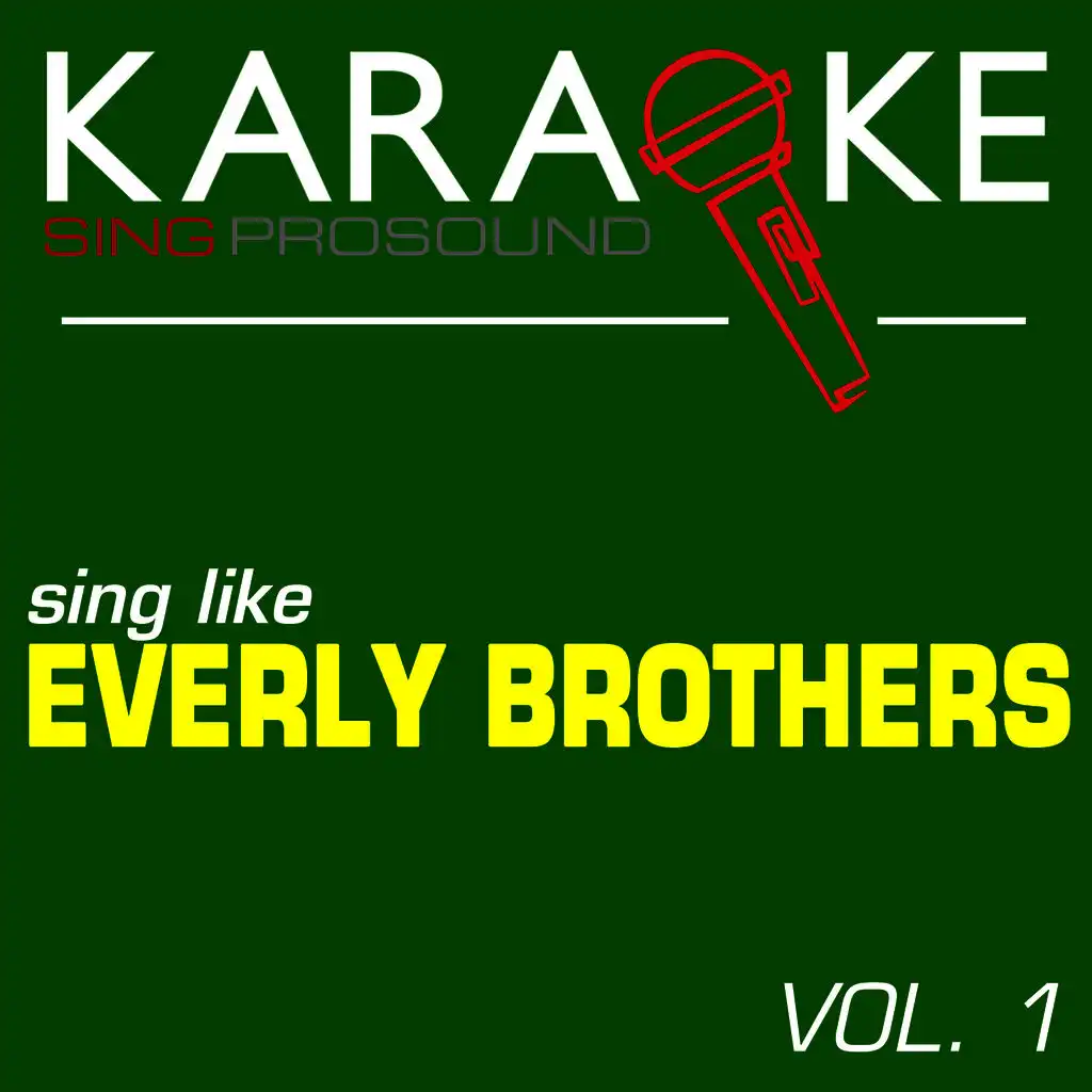 Karaoke in the Style of Everly Brothers, Vol. 1