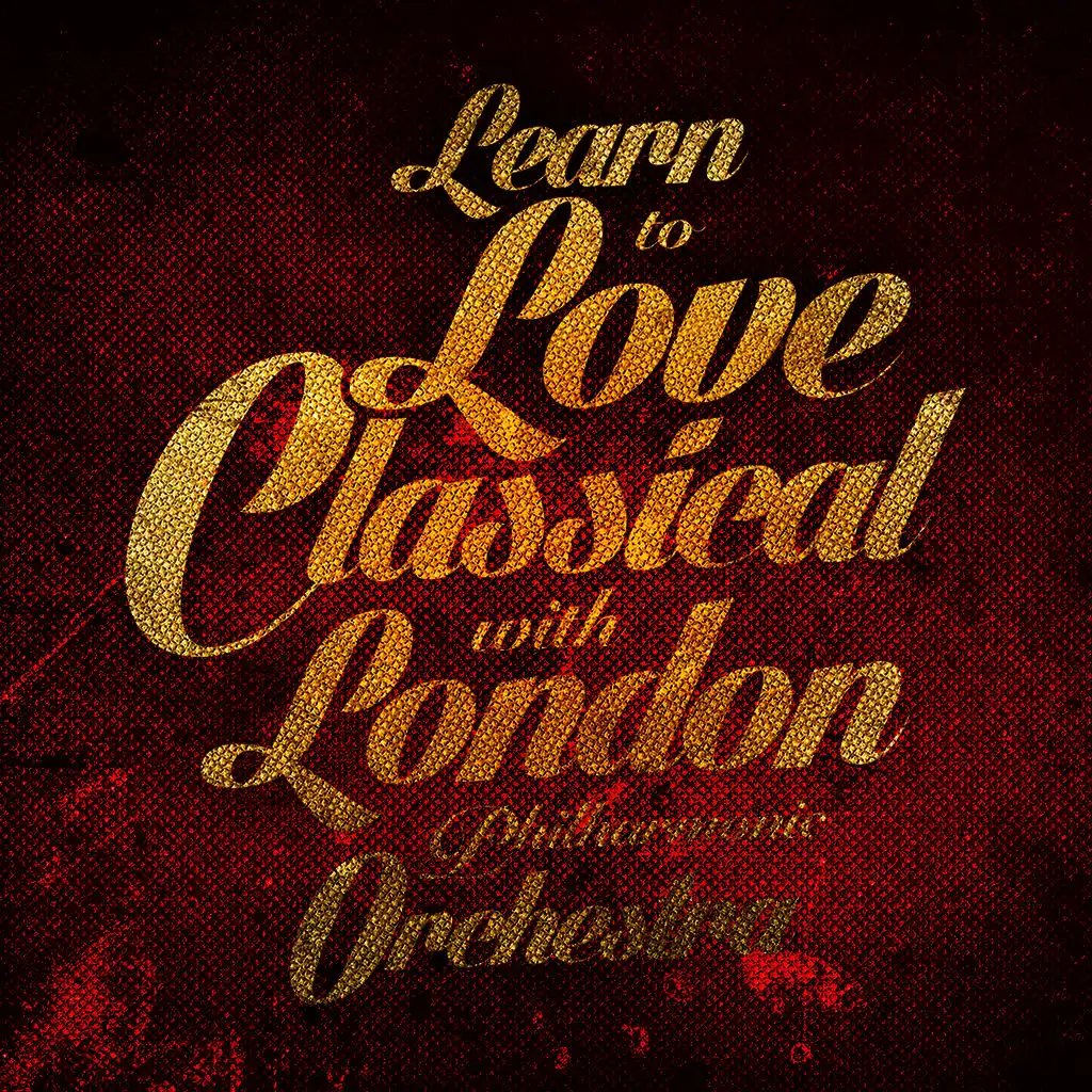 Learn to Love Classical with London Philharmonic Orchestra