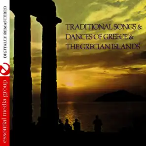 Traditional Songs & Dances Of Greece & The Grecian Islands (Remastered)