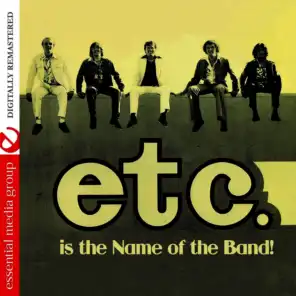 Etc. is The Name of The Band (Remastered)