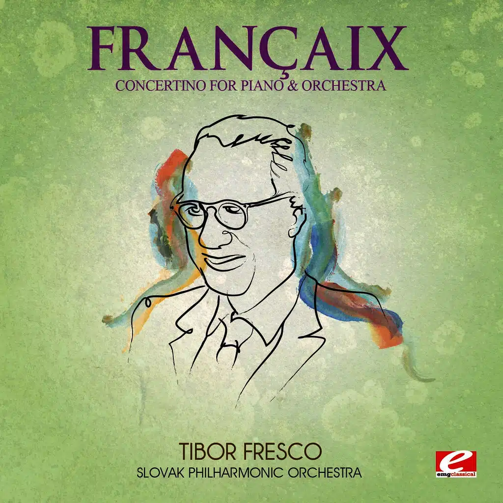 Françaix: Concertino for Piano and Orchestra (Digitally Remastered)