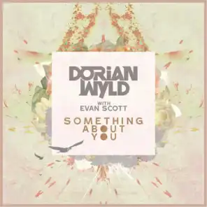 Something About You (feat. Evan Scott)