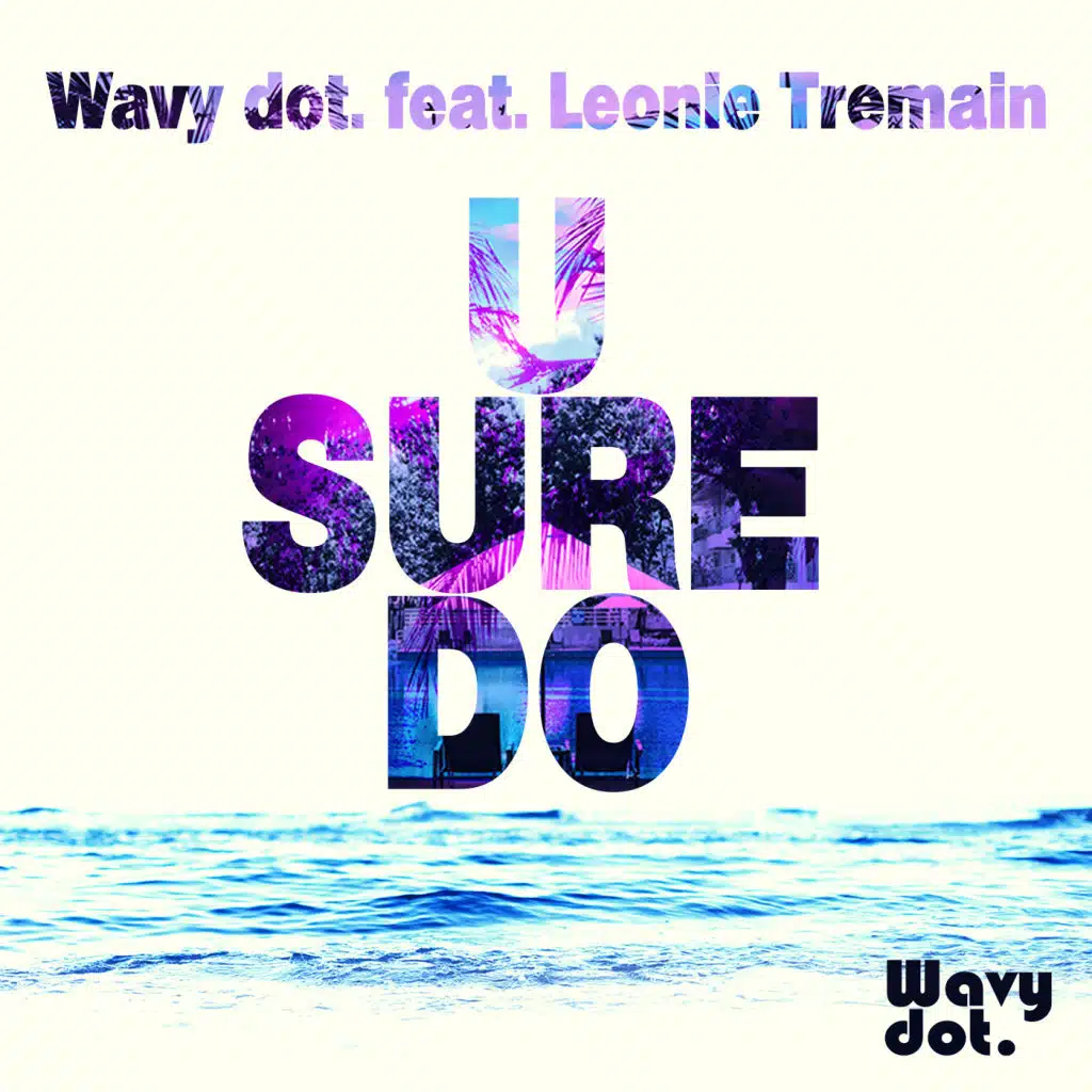 U Sure Do (Extended Mix) [feat. Leonie Tremain]