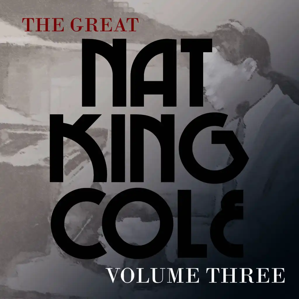 The Great Nat King Cole, Vol. 3 (Remastered)