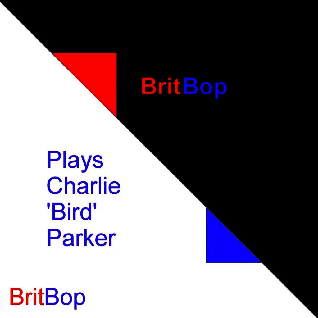 BritBop Plays Charlie Bird Parker