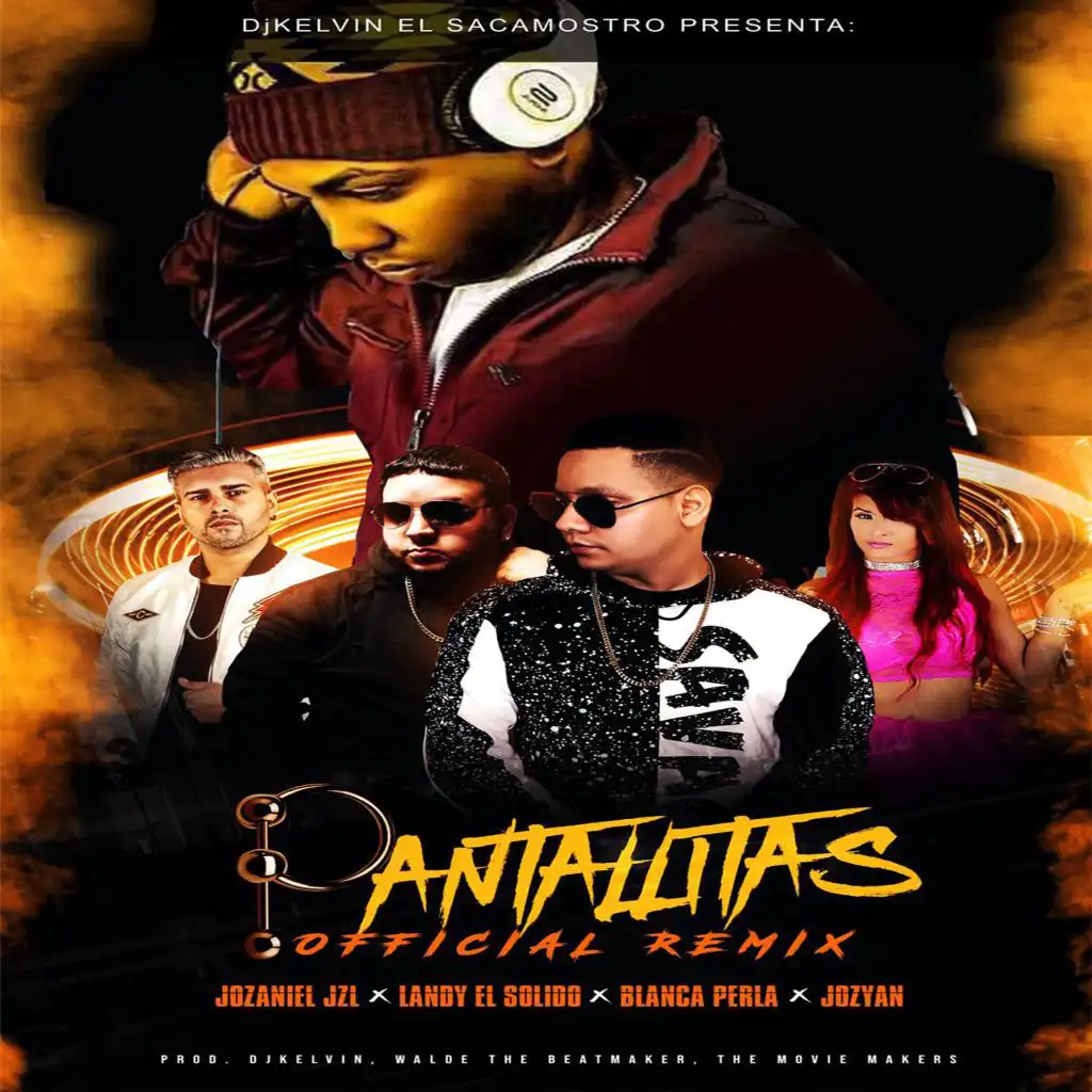 Pantallitas (feat. Landy el Solido, Jozyan & Blanca Perla) (Remix)