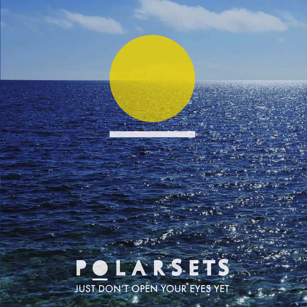 Just Don't Open Your Eyes Yet