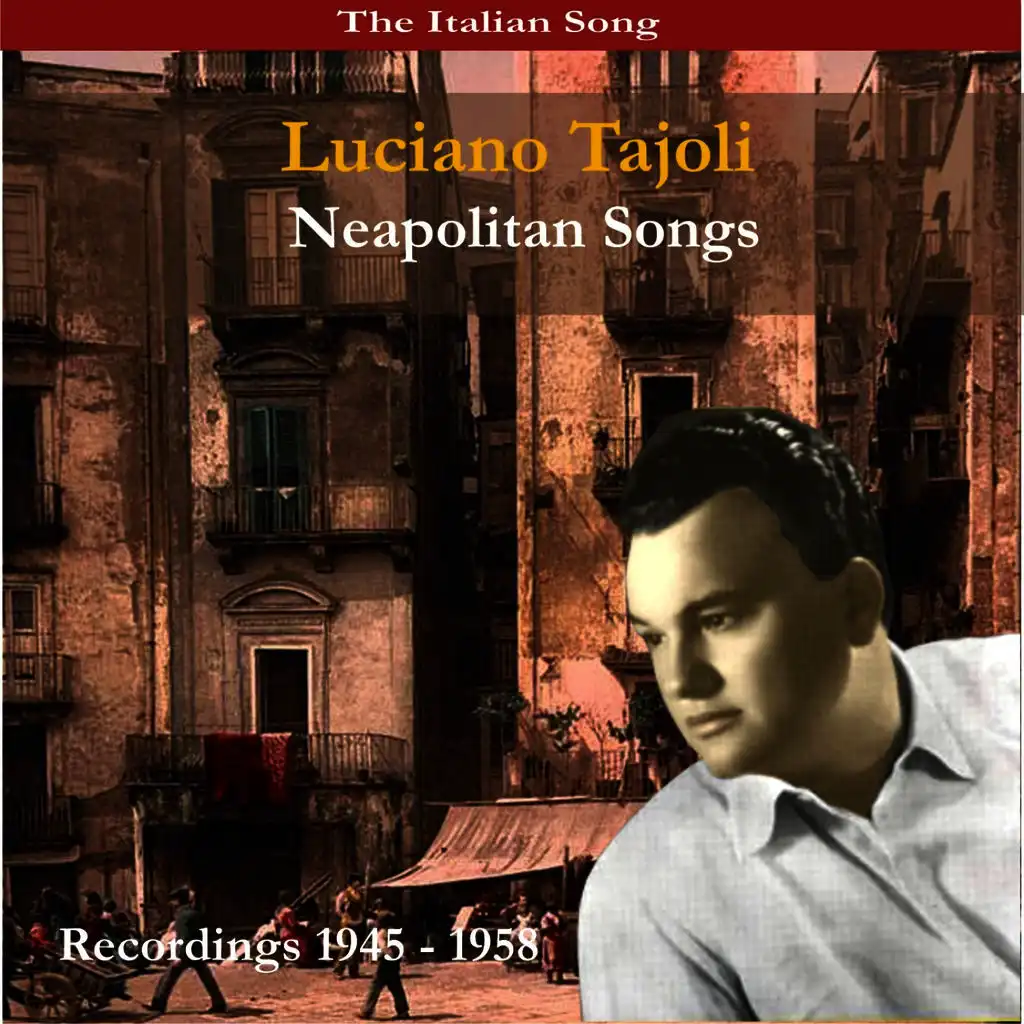 The Italian Song: Neapolitan Songs - Recordings 1945 - 1958