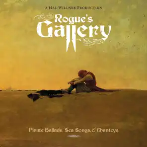 Rogue's Gallery: Pirate Ballads, Sea Song And Chanteys