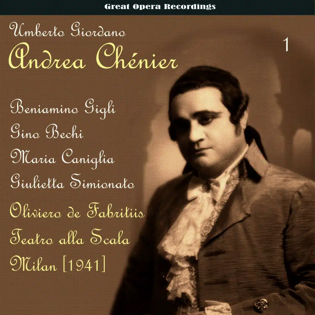 Umberto Giordano & Beniamino Gigli & Gino Bechi & Maria Caniglia & Chorus of La Scala, Milan & Orchestra of La Scala, Milan