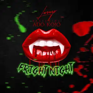 Fright Night (feat. Ado Kojo)