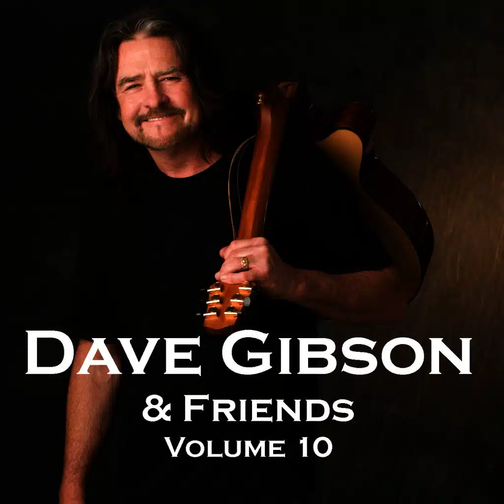 Dave Gibson And Friends, Volume 10