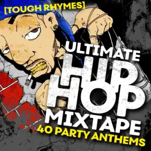 Ultimate Hip Hop Mixtape: 40 Party Anthems