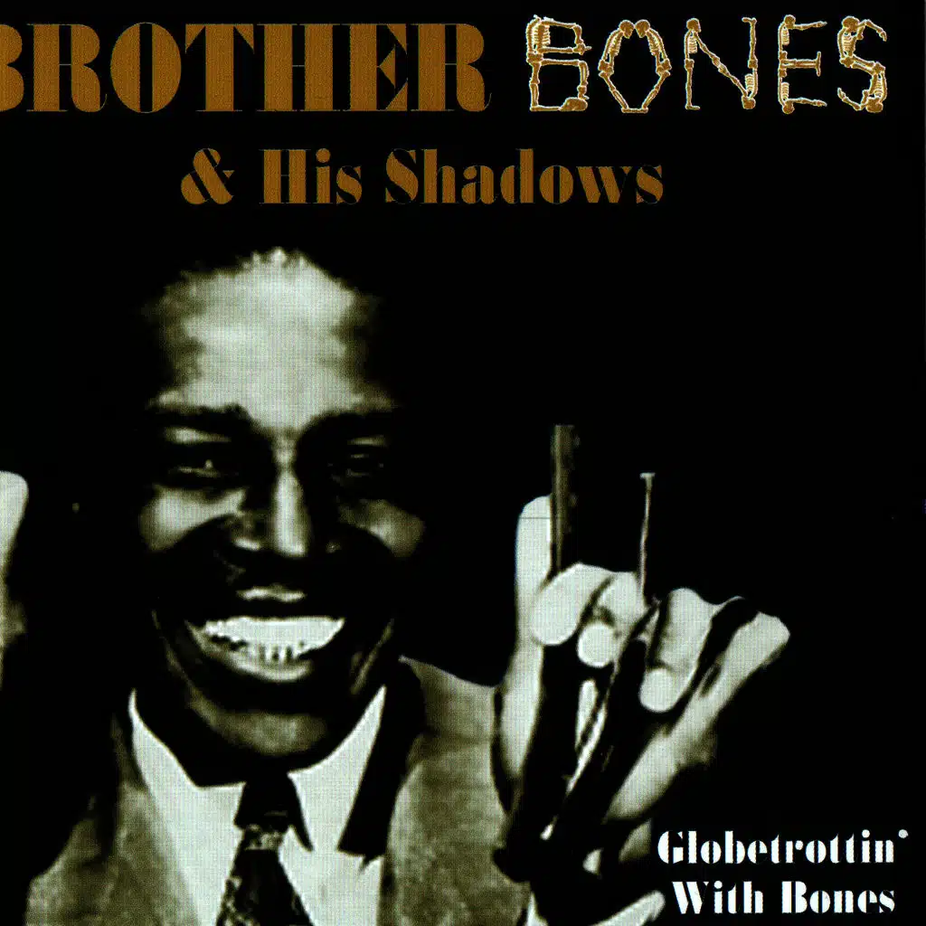 Globetrottin' With Bones