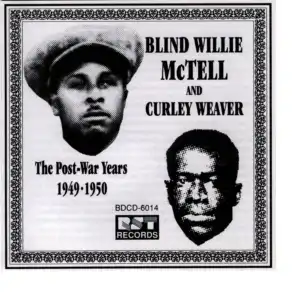 The Postwar Recordings Of Blind Willie McTell & Curley Weaver (1949-1950)