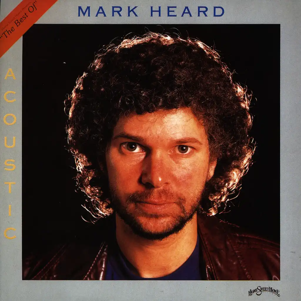 The Greatest Hits Of Mark Heard