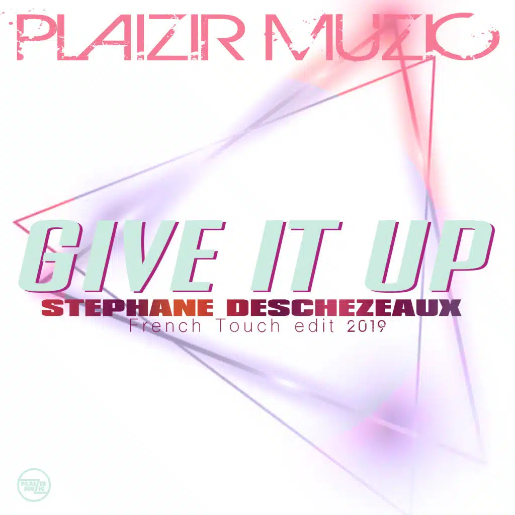 Give It Up (French Touch Edit 2019)