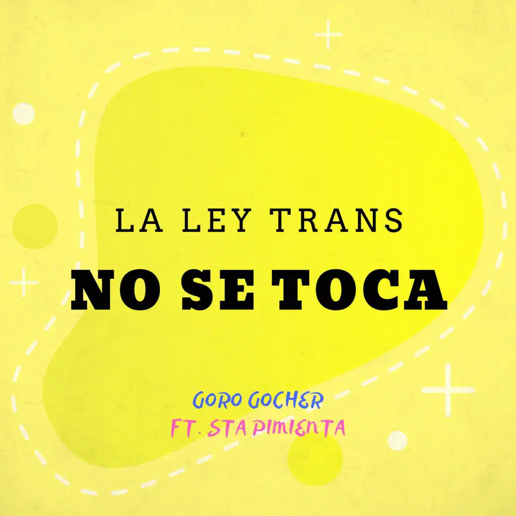 La Ley Trans No Se Toca (feat. Sta Pimienta)