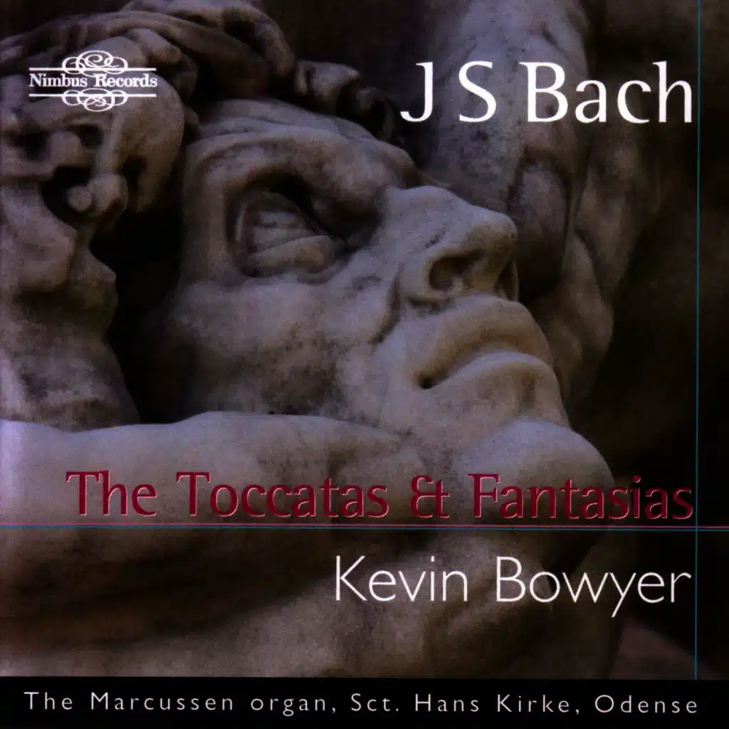 J.S. Bach: The Toccatas & Fantasias