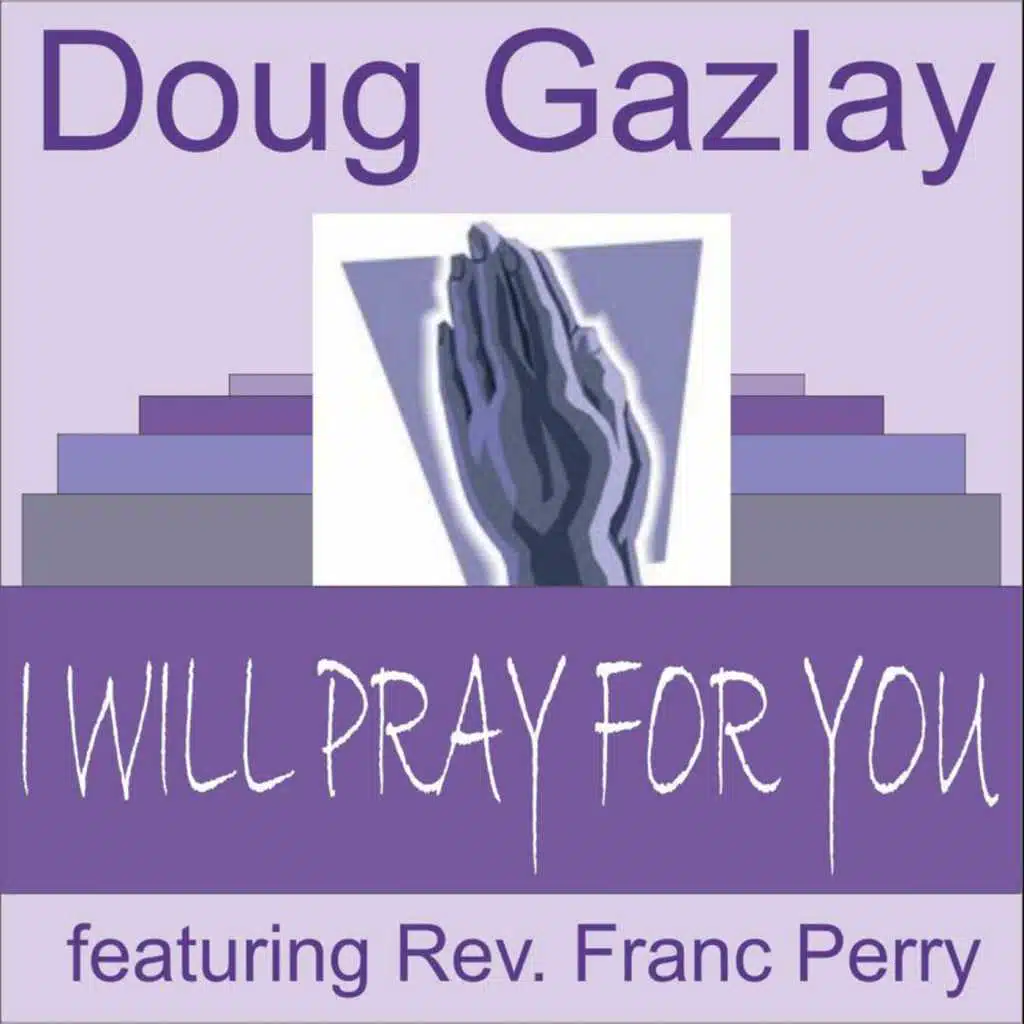 I Will Pray for You (feat. Rev. Franc Perry)
